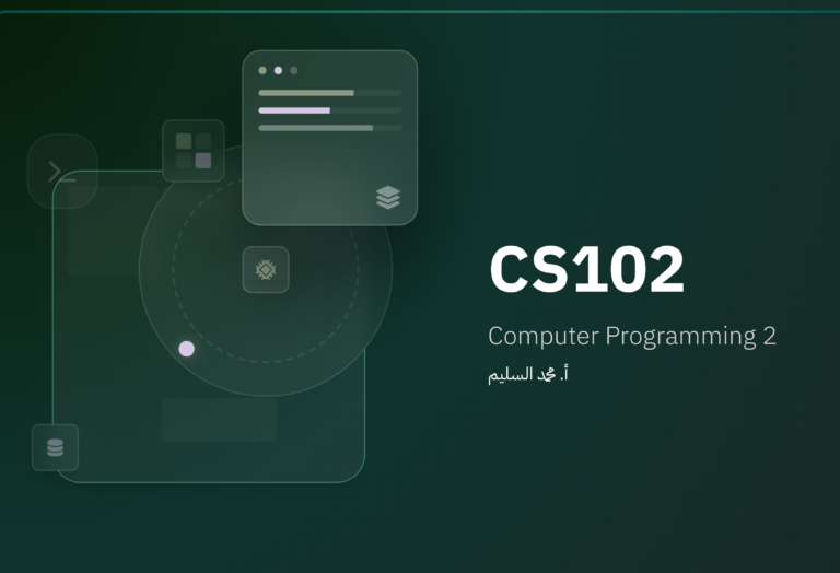 CS102: Computer Programming 2